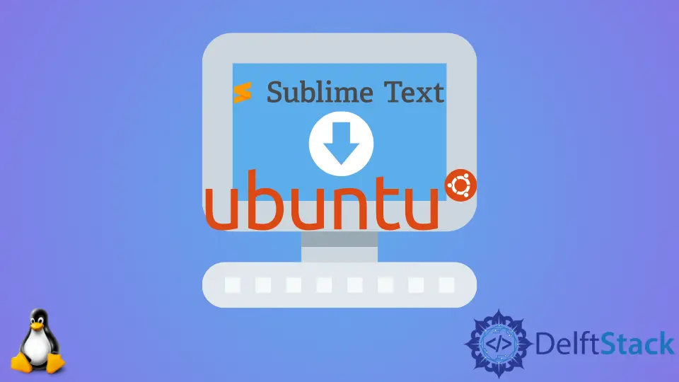 Comment installer l'éditeur de texte sublime sur Ubuntu 18.04