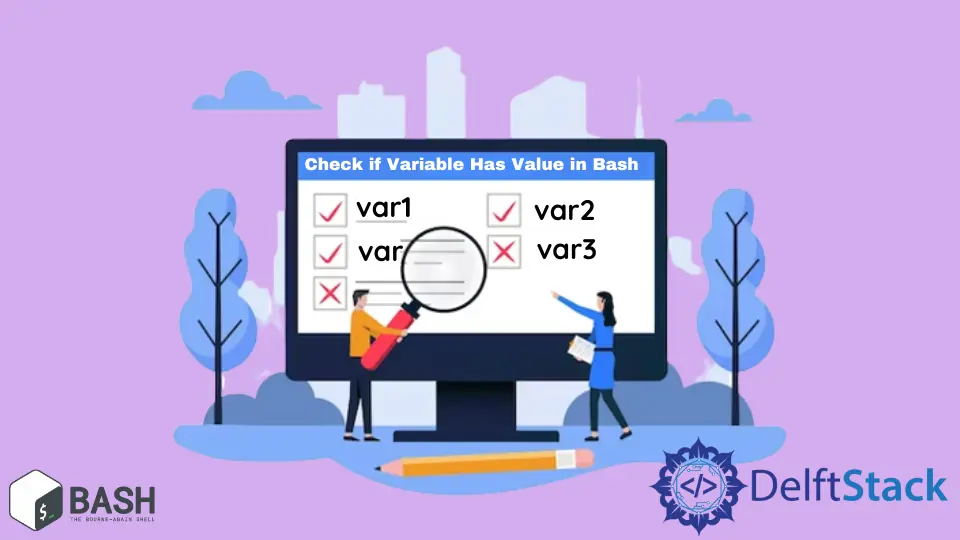 How to Check if a Variable Has a Value in Bash