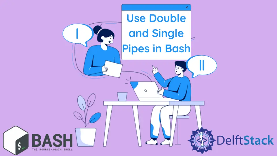 Use tuberías dobles y simples en Bash