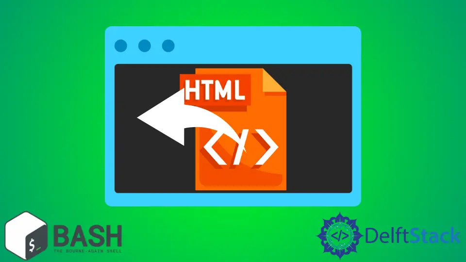 Öffnen Sie die HTML-Datei mit Bash