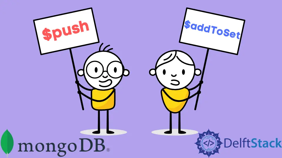 Unterschied zwischen $push und $addToSet in MongoDB