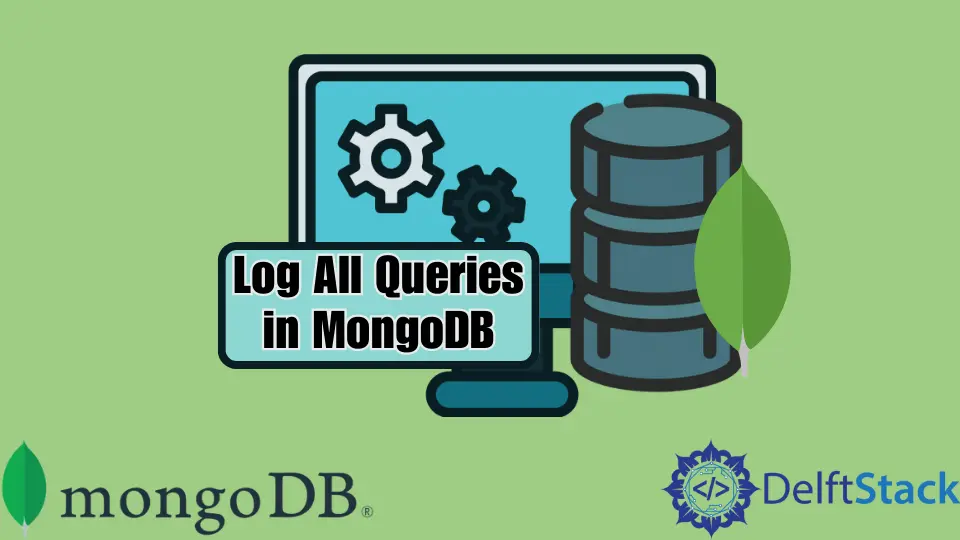Alle Abfragen in MongoDB protokollieren
