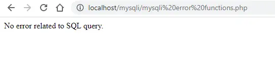 mysqli エラー関数を使用してエラーを表示します-mysqli_error を使用してエラーはありません