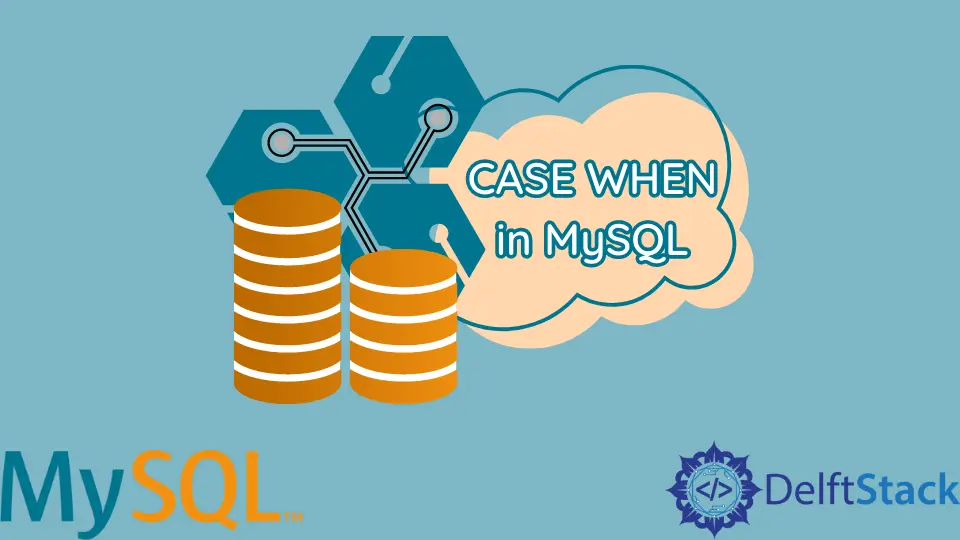 MySQL 中的 CASE WHEN