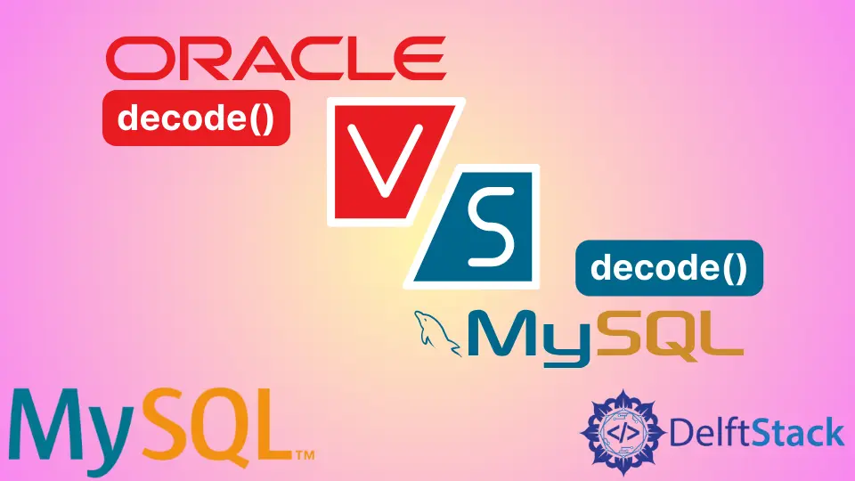 The Equivalent of Oracle's decode Function in MySQL
