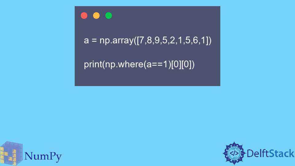 Den ersten Index eines Elements in einem NumPy-Array finden