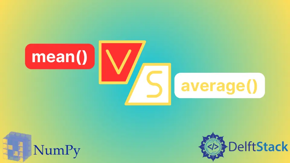 NumPy mean() vs average()