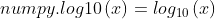 numpy.log10() 类似于 numpy.log()，但基数是 10 而不是 e