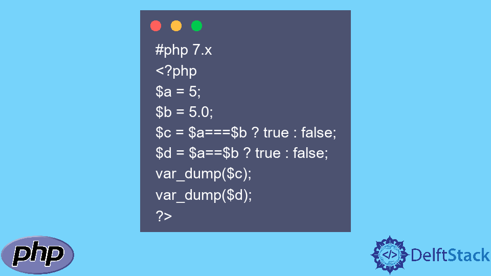 Difference Between the == and the === Comparison Operators in PHP | Delft  Stack