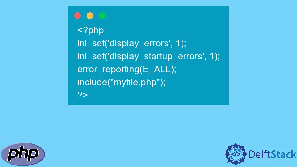 How to Get the Errors to Display in PHP