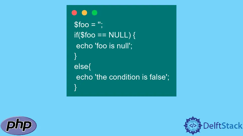 Verifique el tipo y el valor de nulo en PHP