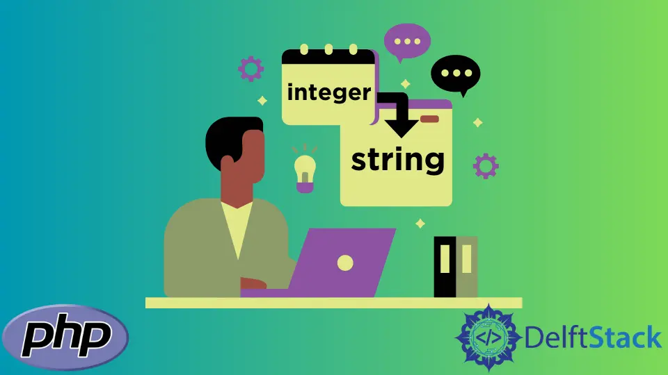 How to Convert an Integer Into a String in PHP