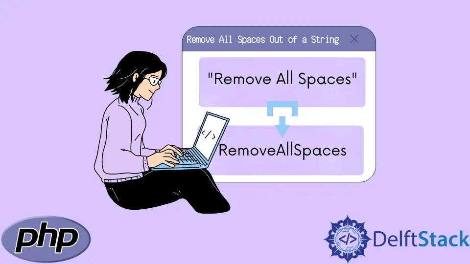 How to Remove All Spaces Out of a String in PHP