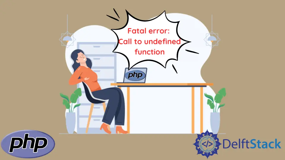 How to Call to Undefined Function in PHP