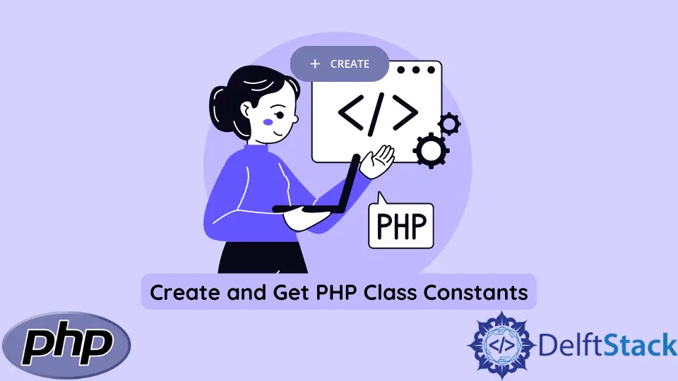 创建和获取 PHP 类常量