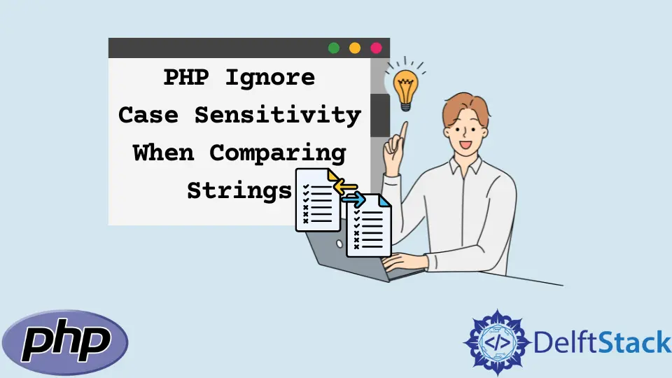 PHP ignora la sensibilidad a mayúsculas y minúsculas al comparar cadenas