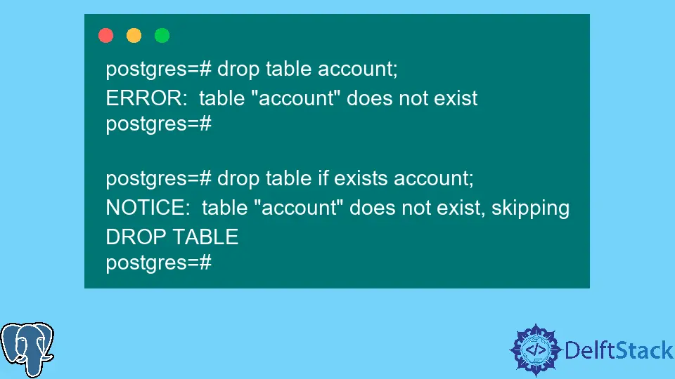 How to Drop if Exists vs Drop in PostgreSQL