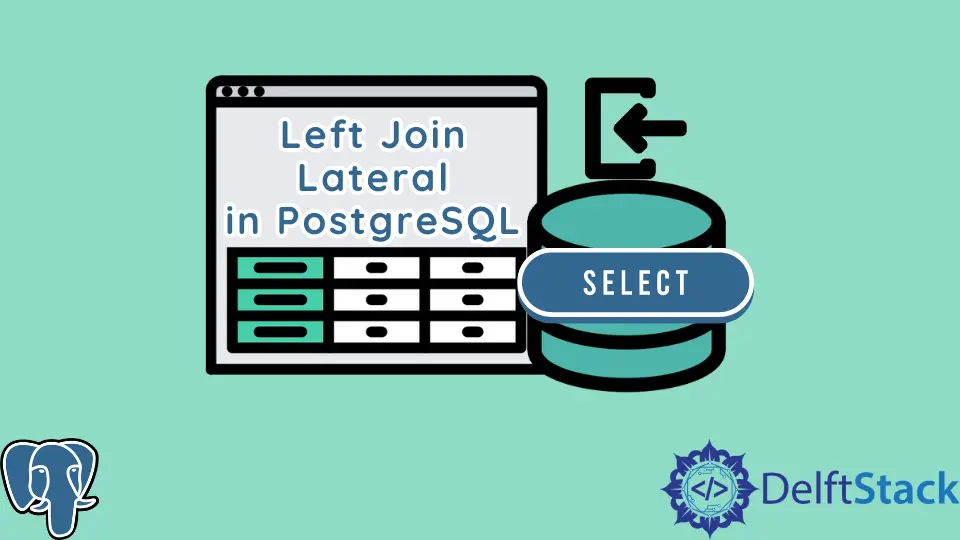How to Left Join Lateral in PostgreSQL