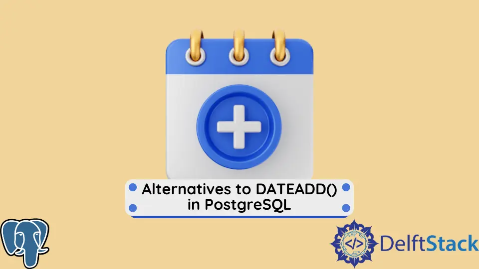 PostgreSQL의 DATEADD()에 대한 대안