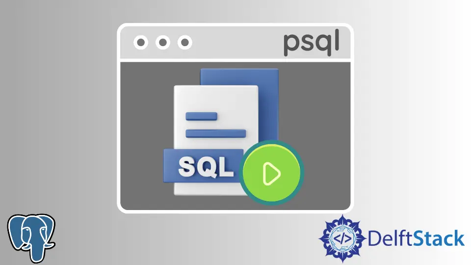 在 PSQL 中執行 SQL 檔案