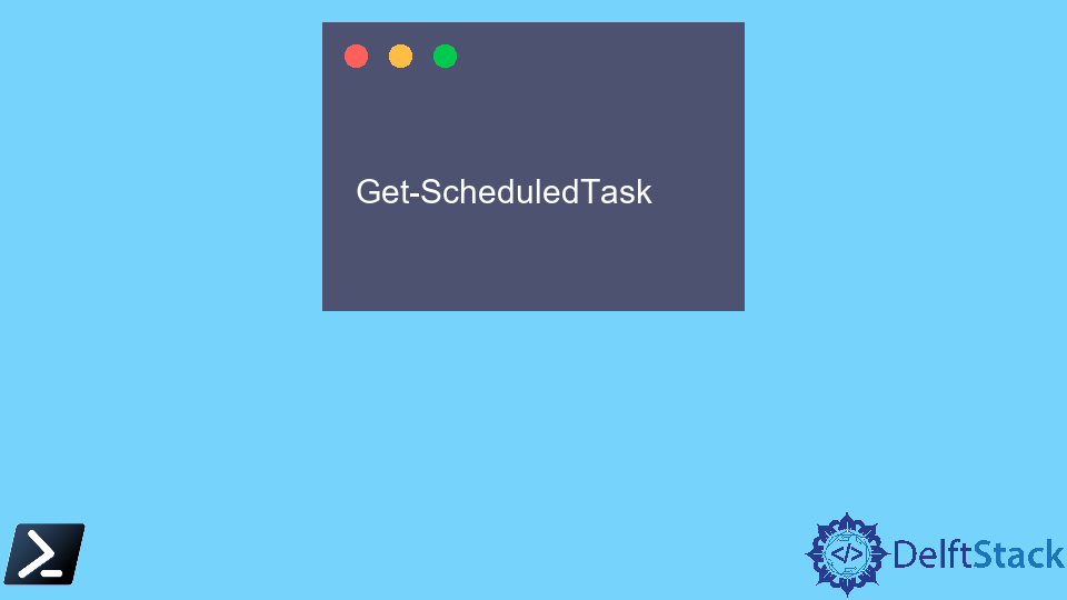 Run a Scheduled Task in Task Scheduler Through PowerShell Command