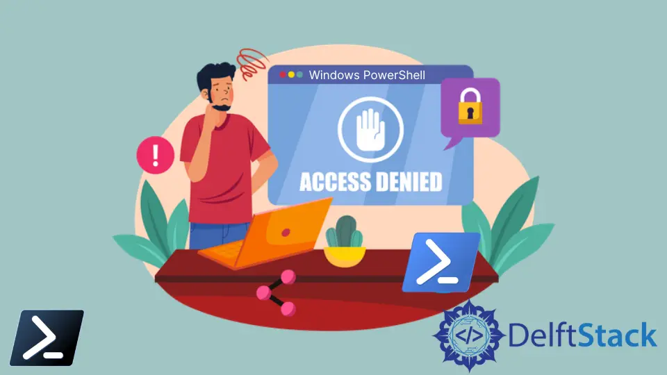 How to Access to the Path Is Denied in PowerShell