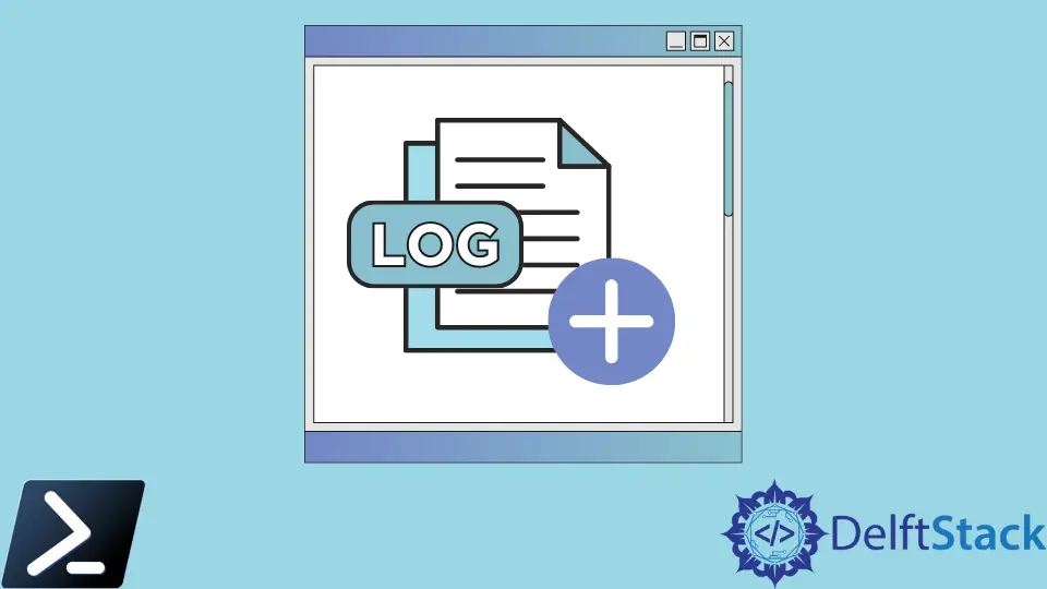 How to Create Log Files in PowerShell