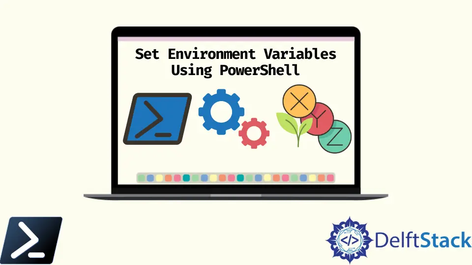 How to Set Environment Variables Using PowerShell