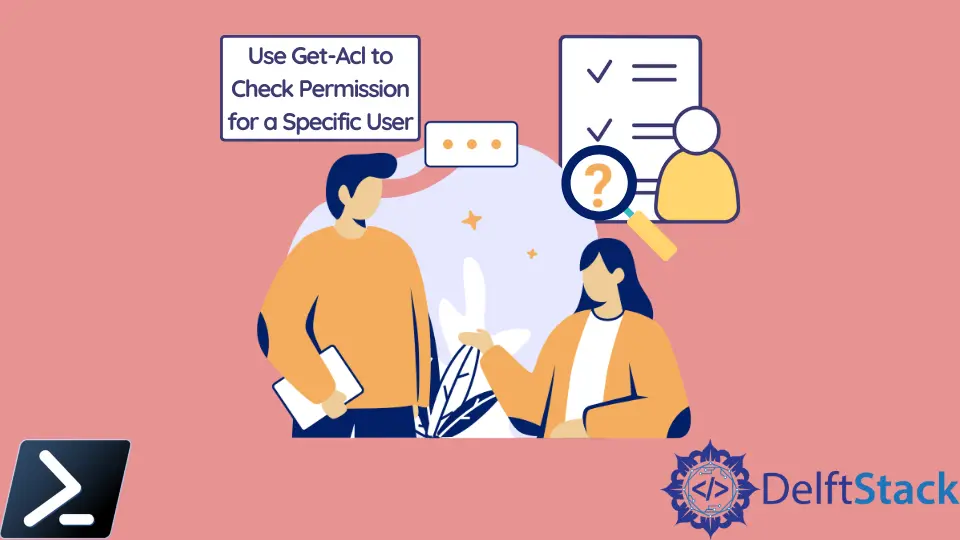 Use Get-Acl para verificar el permiso de un usuario específico en PowerShell