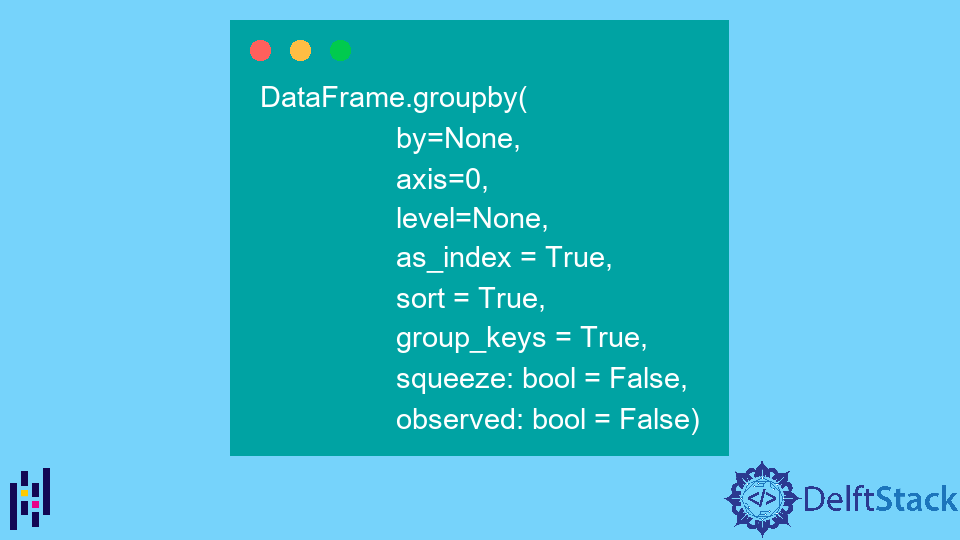 Pandas DataFrame DataFrame.groupby() Function
