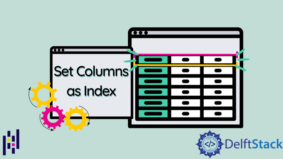 Définir les colonnes comme un index dans Pandas DataFrame