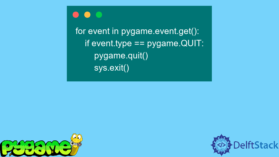 Use the quit() Method in Pygame