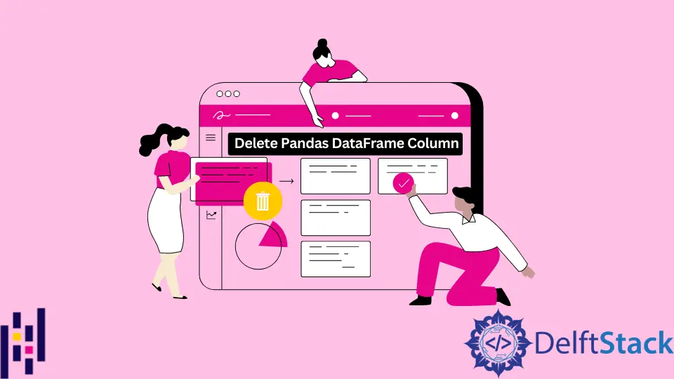 如何删除 Pandas DataFrame 列