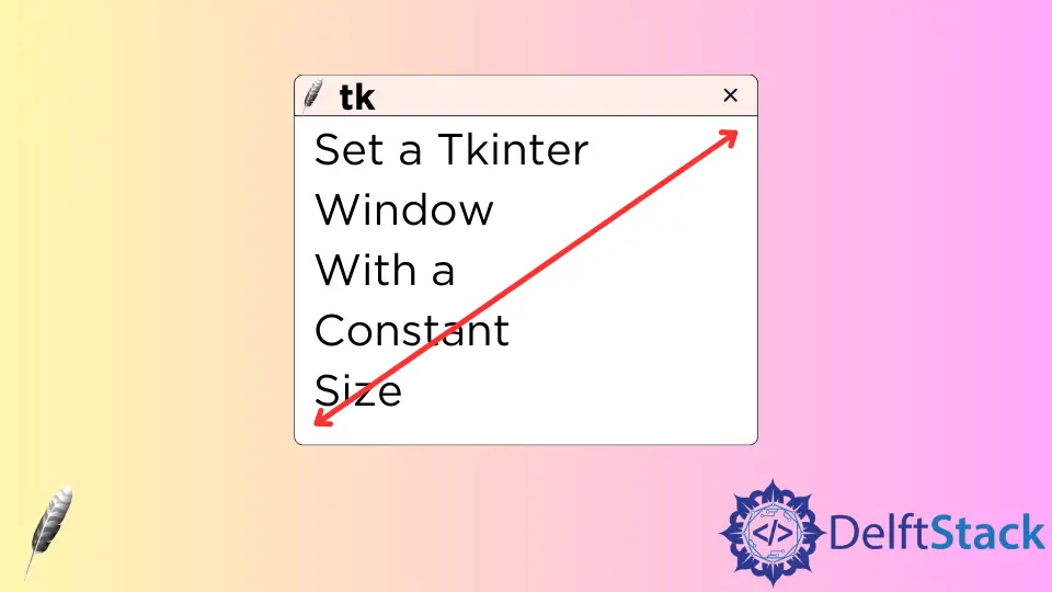 How to Set a Tkinter Window With a Constant Size