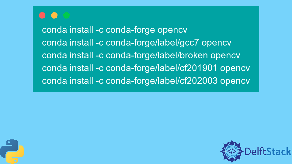 Install OpenCV Using Conda in Python