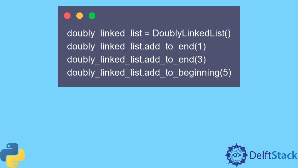 Create a Doubly Linked List in Python