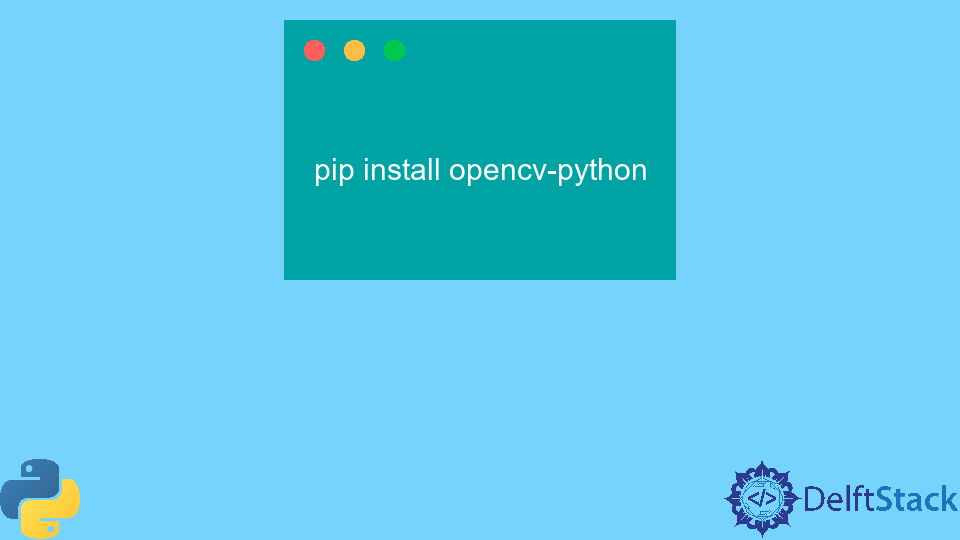 Install OpenCV in Python
