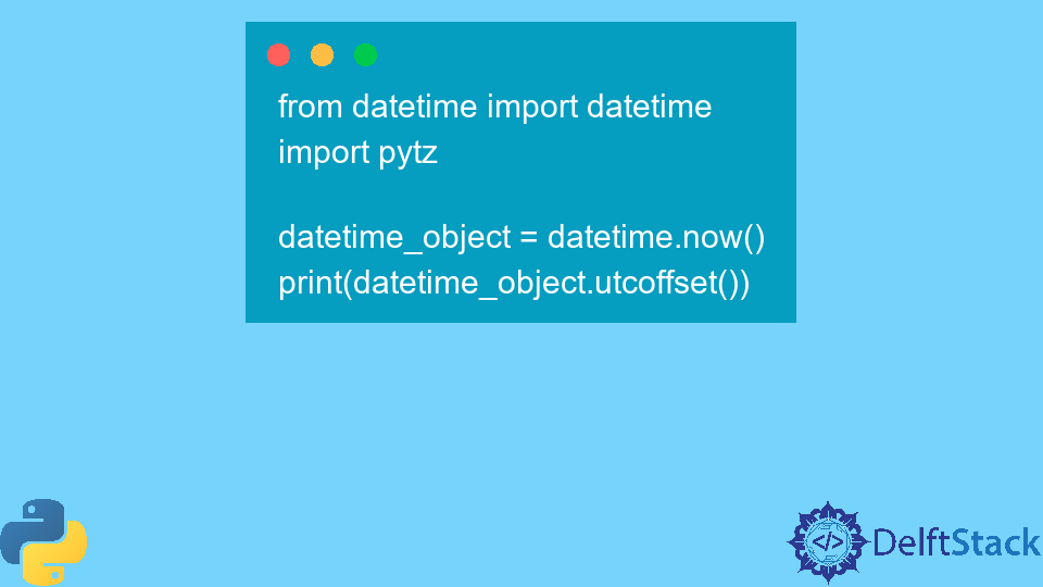 Python datetime.utcoffset() Method