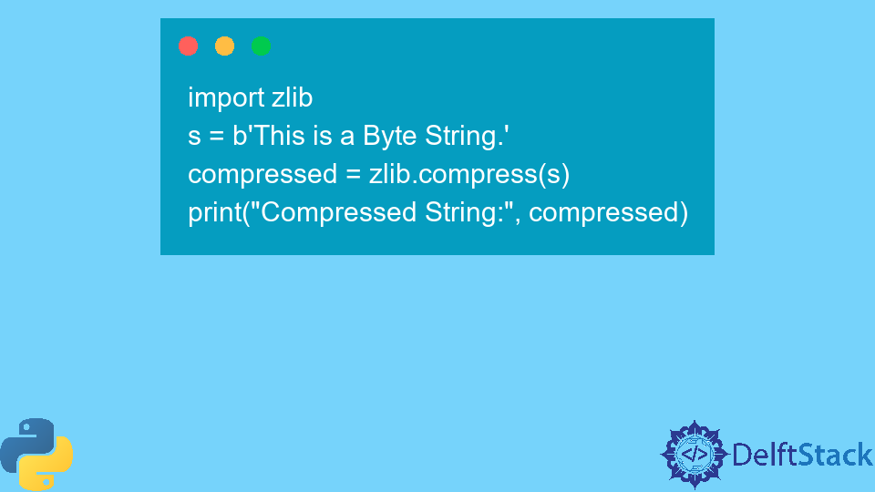 Compress and Decompress Data Using Zlib in Python