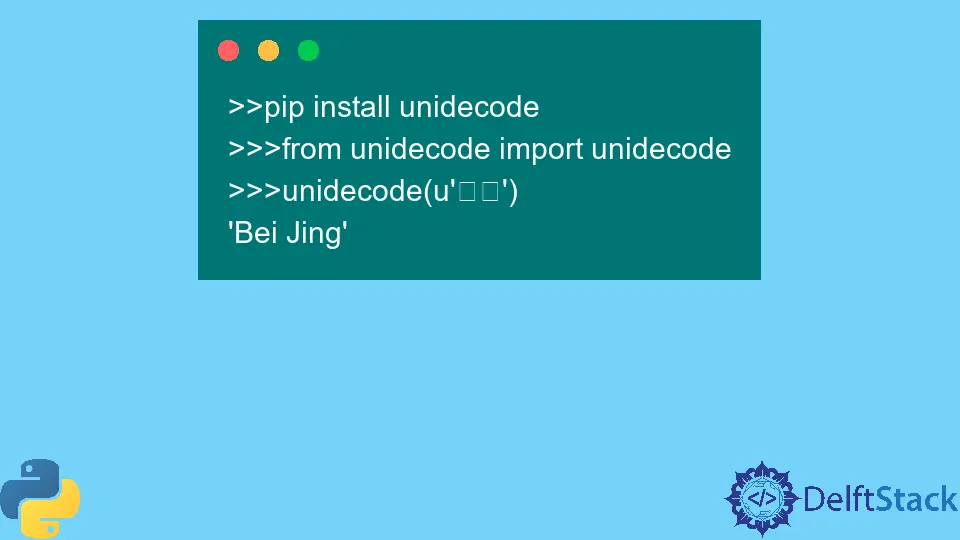 Konvertieren Sie Unicode In ASCII In Python Delft Stack