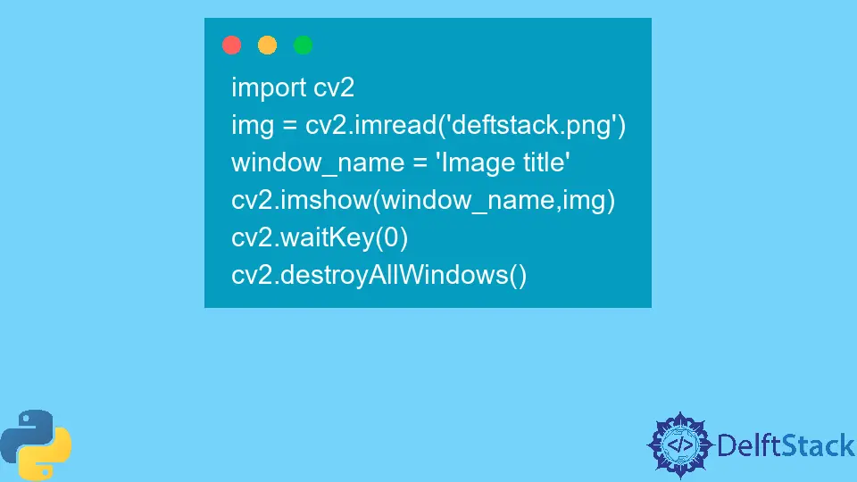 How to Use the imshow() Function From OpenCV in Python