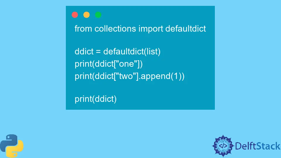 Crear Defaultdict de Defaultdict en Python