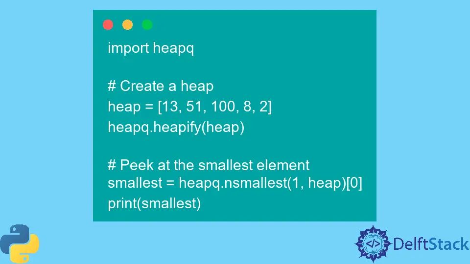 How to Peek Heapq in Python