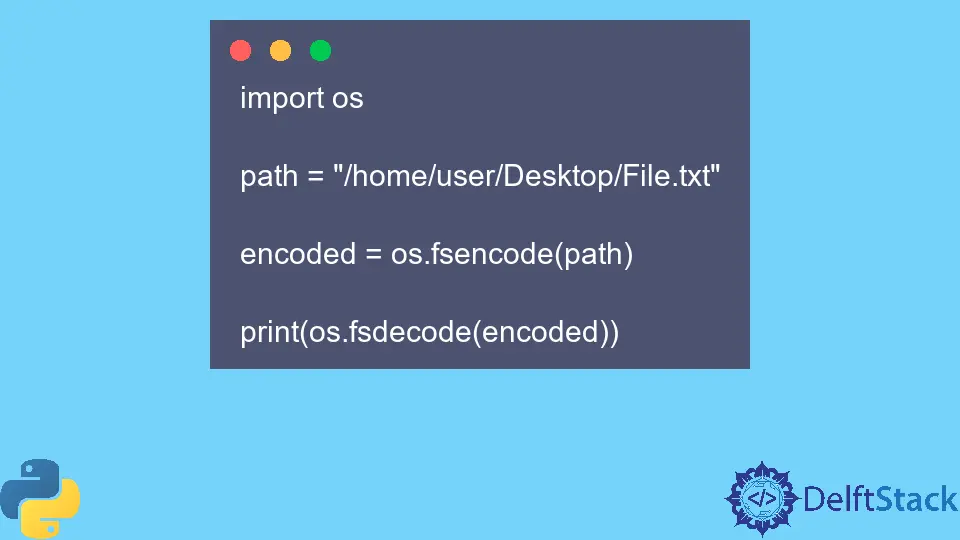 Python os.fsdecode() Method