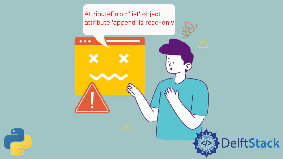 Solve Attributeerror: 'List' Object Attribute 'Append' Is Read-Only | Delft  Stack