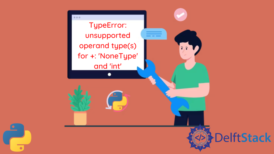 Python Typeerror: Unsupported Operand Type(S) For +: 'Nonetype' And 'Int' |  Delft Stack