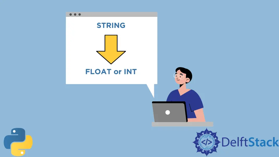 How to Convert String to Float or Int in Python