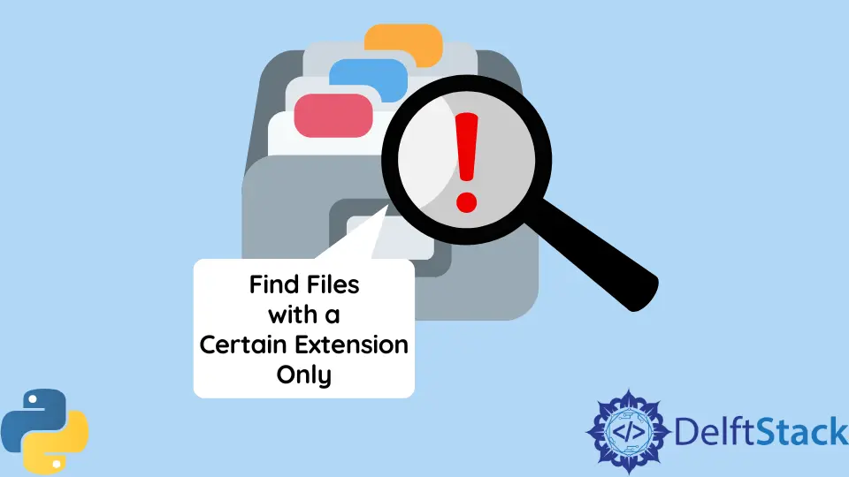 How to Find Files With a Certain Extension Only in Python