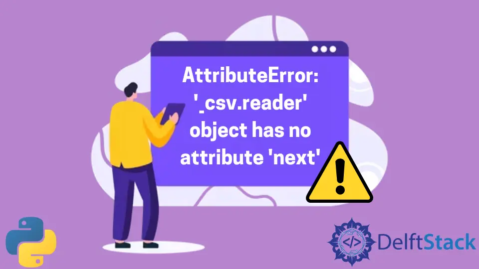 Python AttributeError: _csv.reader-Objekt hat kein Attribut als nächstes