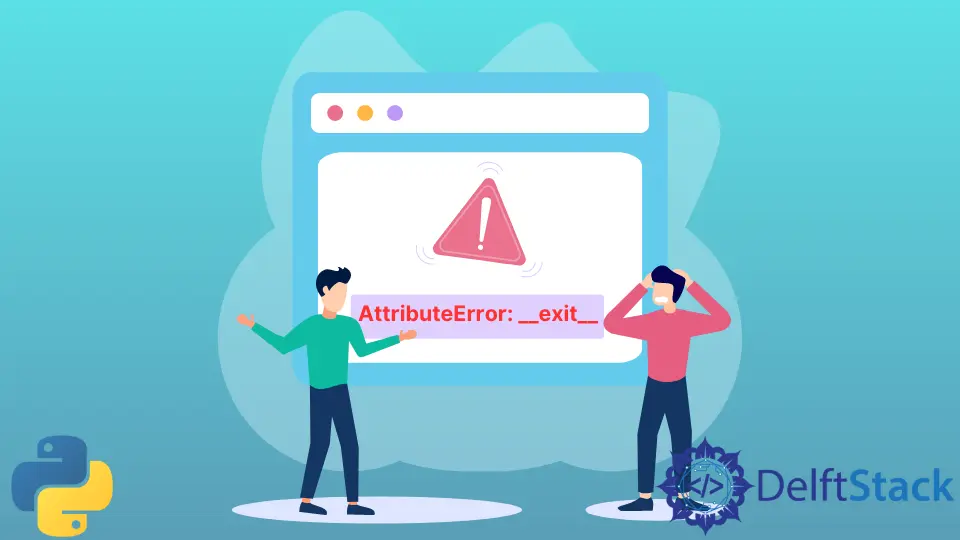 AttributeError: __Exit__ in Python